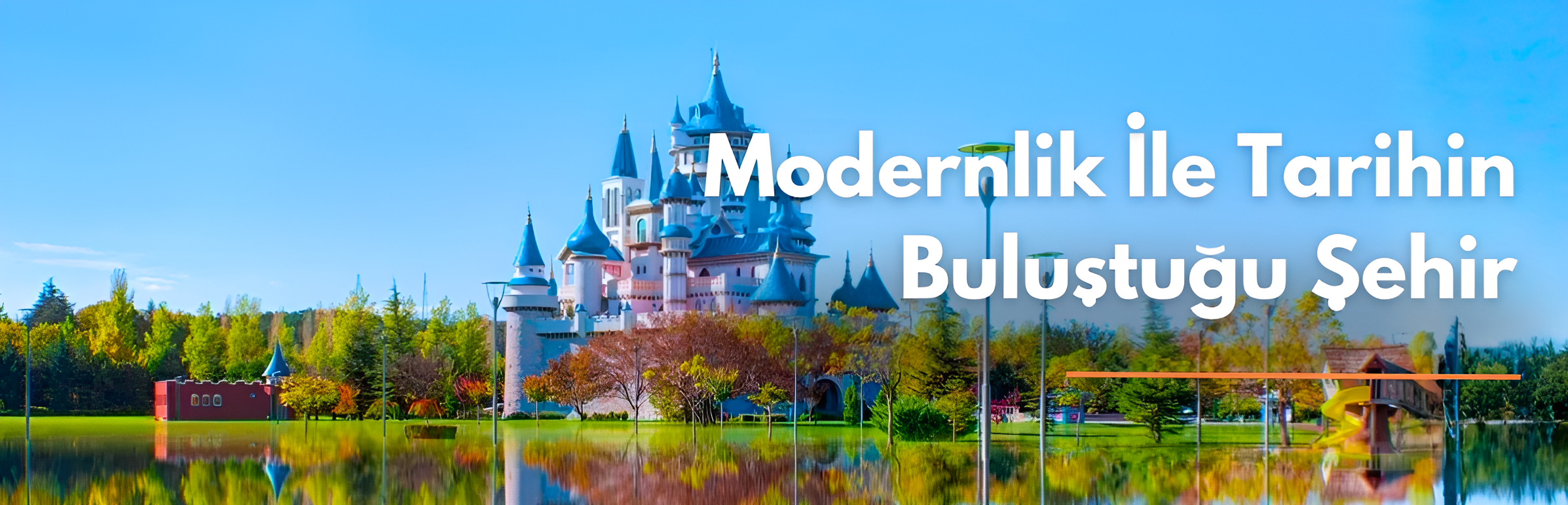 Modernlik ile Tarihin Buluştuğu Şehir