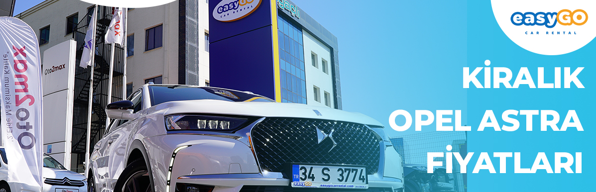 KİRALIK OPEL ASTRA FİYATLARI